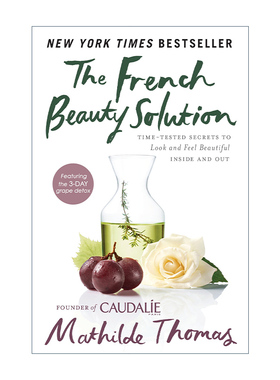 法国美容方案 英文原版 The French Beauty Solution 让你历经考验也能内外皆美的秘诀 Mathilde Thomas 英文版 进口英语原版书籍