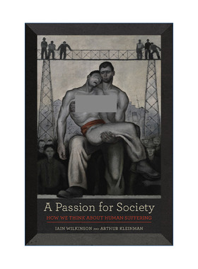 对社会的热情  英文原版 Passion for Society 我们如何思考人类的苦难 Iain Wilkinson 英文版 进口英语原版书籍