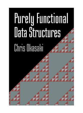英文原版 Purely Functional Data Structures 纯函数式数据结构 Chris Okasaki 英文版 进口英语原版书籍