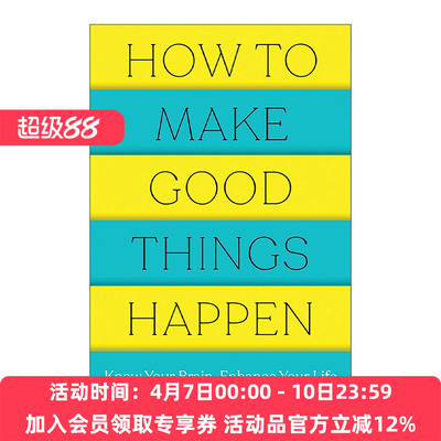 英文原版 How to Make Good Things Happen 如何让好事发生 了解大脑 改善生活 幸福指南 精神病学家Marian Rojas Estape 英文版