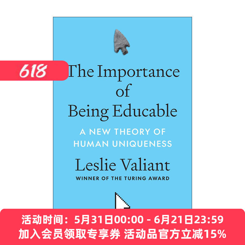 英文原版The Importance of Being Educable受教育的重要性 人类独特性的新理论 哈佛大学计算机科学和应用数学教授Leslie Valiant
