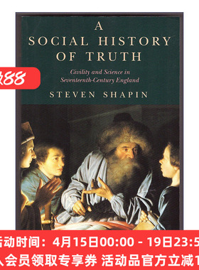 英文原版 A Social History of Truth 真理的社会史 17世纪英囯的文明与科学 Steven Shapin 英文版 进口英语原版书籍
