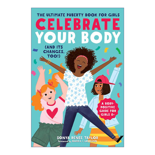 英文原版 Celebrate Your Body and Its Changes Too 女孩的青春期指南 8-12岁女孩青春期指南 英文版 进口英语原版书籍
