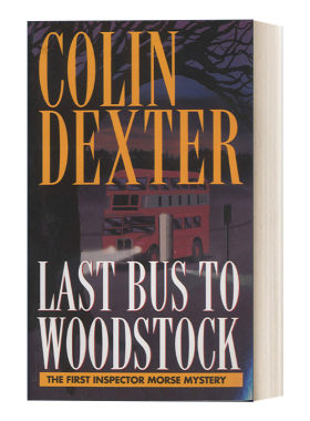 英文原版 Last Bus to Woodstock Inspector Morse 摩斯探长系列 开往伍德斯托克的末班车 Colin Dexter 简装 进口英语原版书籍