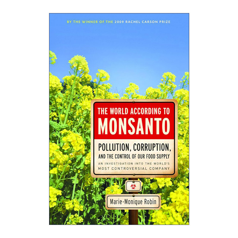 英文原版 The World According to Monsanto 孟山都眼中的世界 转基因神话及其破产 Marie-Monique Robin 英文版 进口英语原版书籍