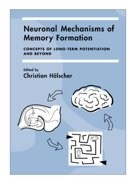 记忆形成的神经机制  英文原版 Neuronal Mechanisms of Memory Formation Christian H?lscher 英文版 进口英语原版书籍