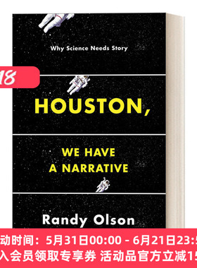 英文原版 Houston  We Have a Narrative 休斯顿，我们有一个故事 为什么科学需要故事 Randy Olson 写作叙述手法 英文版 进口书
