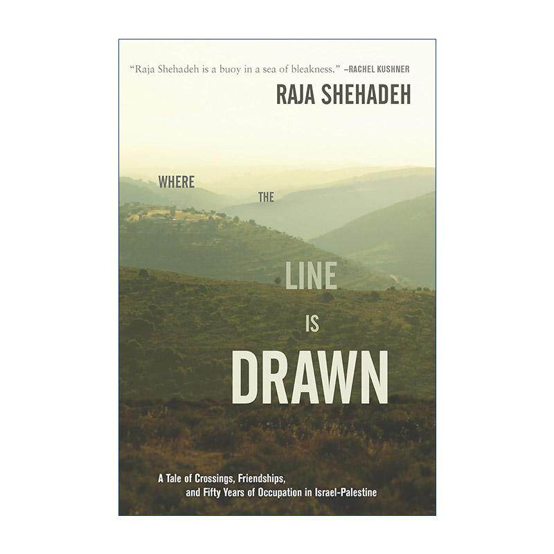英文原版 Where the Line Is Drawn 有分界线的地方 以色列 巴勒斯坦 历史 漫步巴勒斯坦作者舍哈德 精装 英文版进口英语原版书籍
