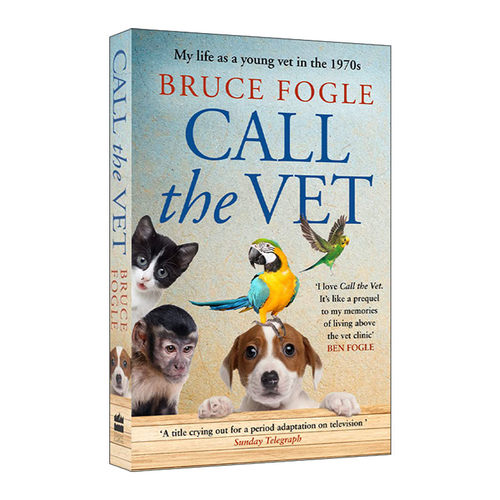 英文原版 Call the Vet 我在70年代的伦敦当兽医的故事 Bruce Fogle 保罗麦卡特尼 英文版 进口英语原版书籍 - 封面