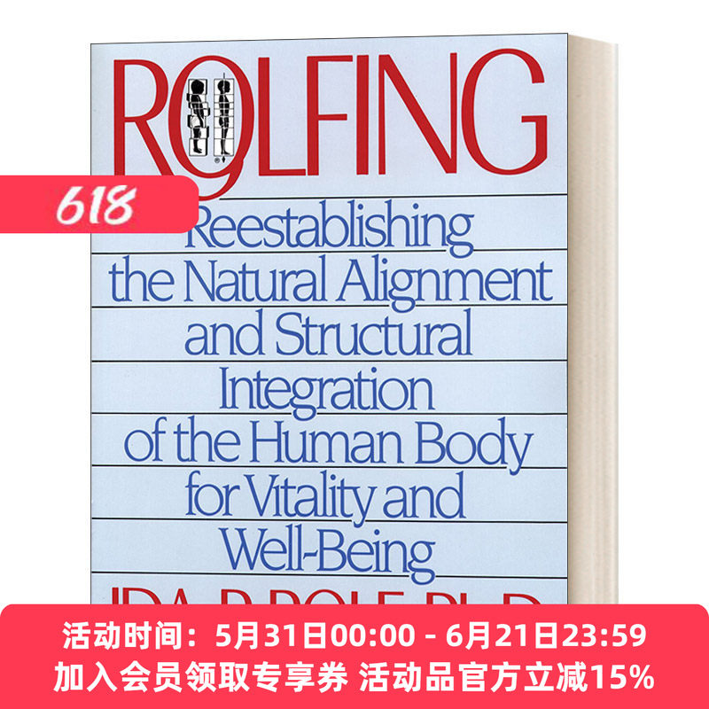 罗尔夫方法 英文原版 Rolfing 重建人体的自然排列和结构整合 导向活力和健康 英文版 进口英语原版书籍