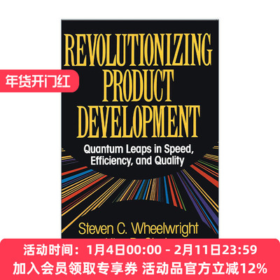 英文原版 Revolutionizing Product Development 革命性的产品开发 曾任哈佛商学院副院长Steven C. Wheelwright进口英语原版书籍