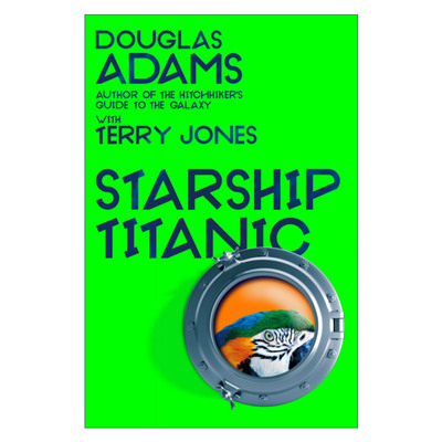 泰坦尼克号飞船  英文原版小说 Starship Titanic Douglas Adams 银河系搭车客指南作者新书 英文版 进口英语原版书籍