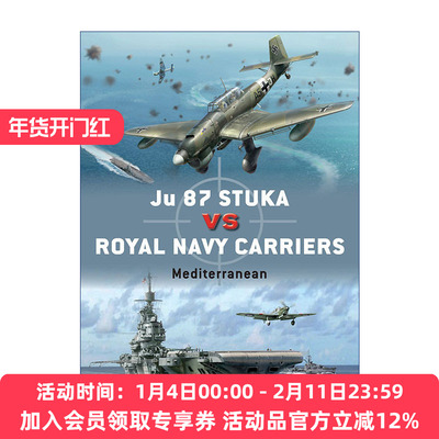 二战德国JU-87斯图卡俯冲轰炸机VS皇家海军舰载机 英文原版 Ju 87 Stuka vs Royal Navy Carriers 对战历史 英文版 进口英语书籍