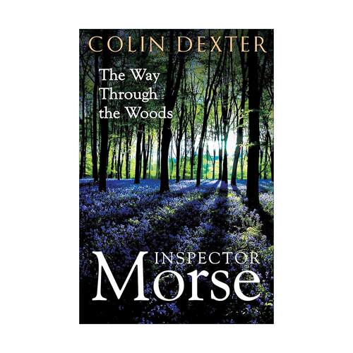英文原版 The Way Through the Woods 林间道路 侦探悬疑小说 科林德克斯特 Inspector Morse Mysteries 莫尔斯探长 英文版