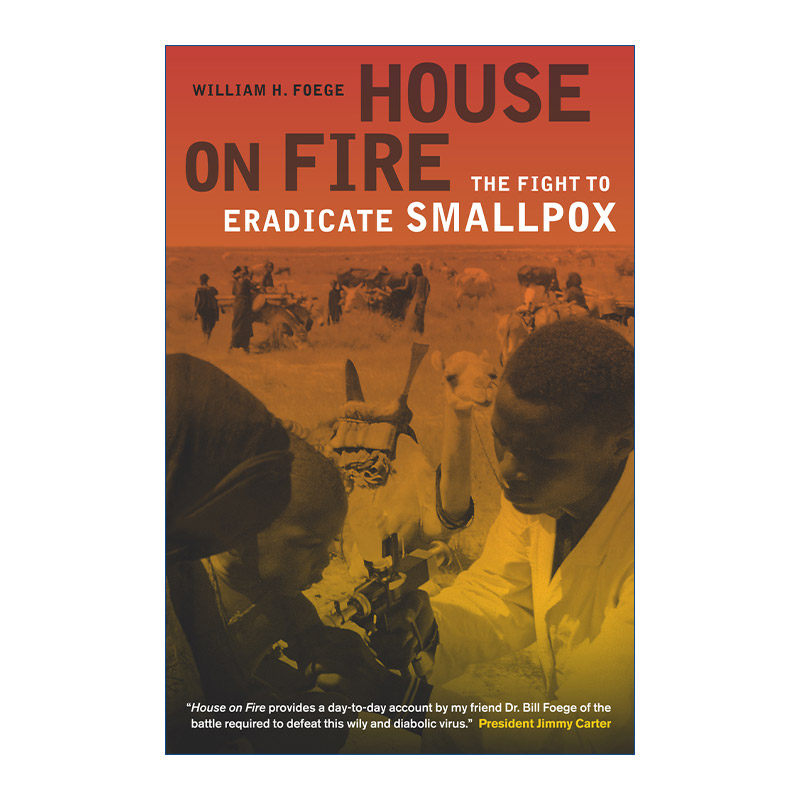 着火的房子 英文原版 House on Fire 消灭天花的战斗 历史 William H. Foege 英文版 进口英语原版书籍
