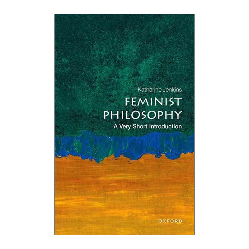 英文原版 Feminist Philosophy 女性主义哲学 牛津通识读本 英文版 进口英语原版书籍