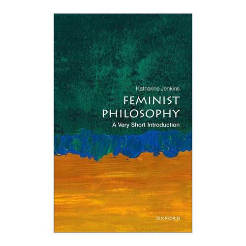 英文原版 Feminist Philosophy 女性主义哲学 牛津通识读本 英文版 进口英语原版书籍