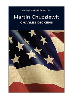 英文原版 Martin Chuzzlewit 马丁·翟述伟 查尔斯·狄更斯 Wordsworth经典文学系列 英文版 进口英语原版书籍