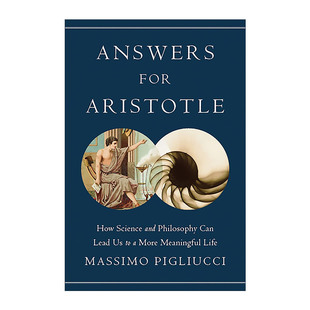英文原版 Answers for Aristotle 两种思维 理性生活必需的哲学推理与科学实证 精装 马西莫·匹格里奇 英文版 进口英语原版书籍
