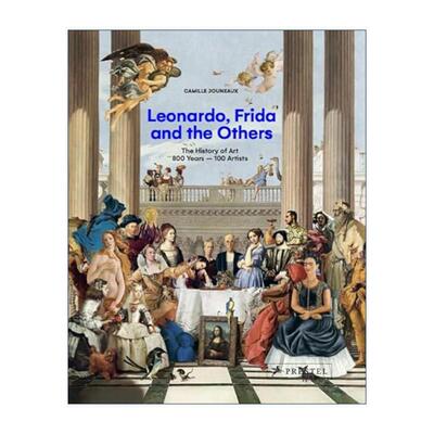 英文原版 Leonardo Frida and the Others 莱昂纳多 弗里达及其他艺术家 100位艺术家纵观800年艺术史 精装 进口英语原版书籍