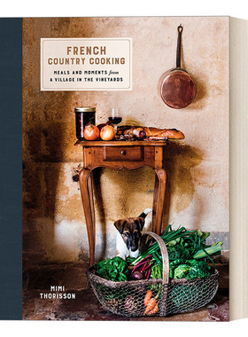 法国乡村烹饪 英文原版 French Country Cooking 葡萄园村庄的料理时光 精装食谱 Mimi Thorisson 英文版 进口英语原版书籍