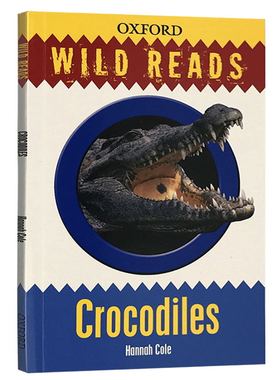 华研原版 鳄鱼 英文原版童书 Crocodiles 牛津野生动物科普读物 Wild Reads 系列丛书 7-9岁 英文版原版 进口书籍