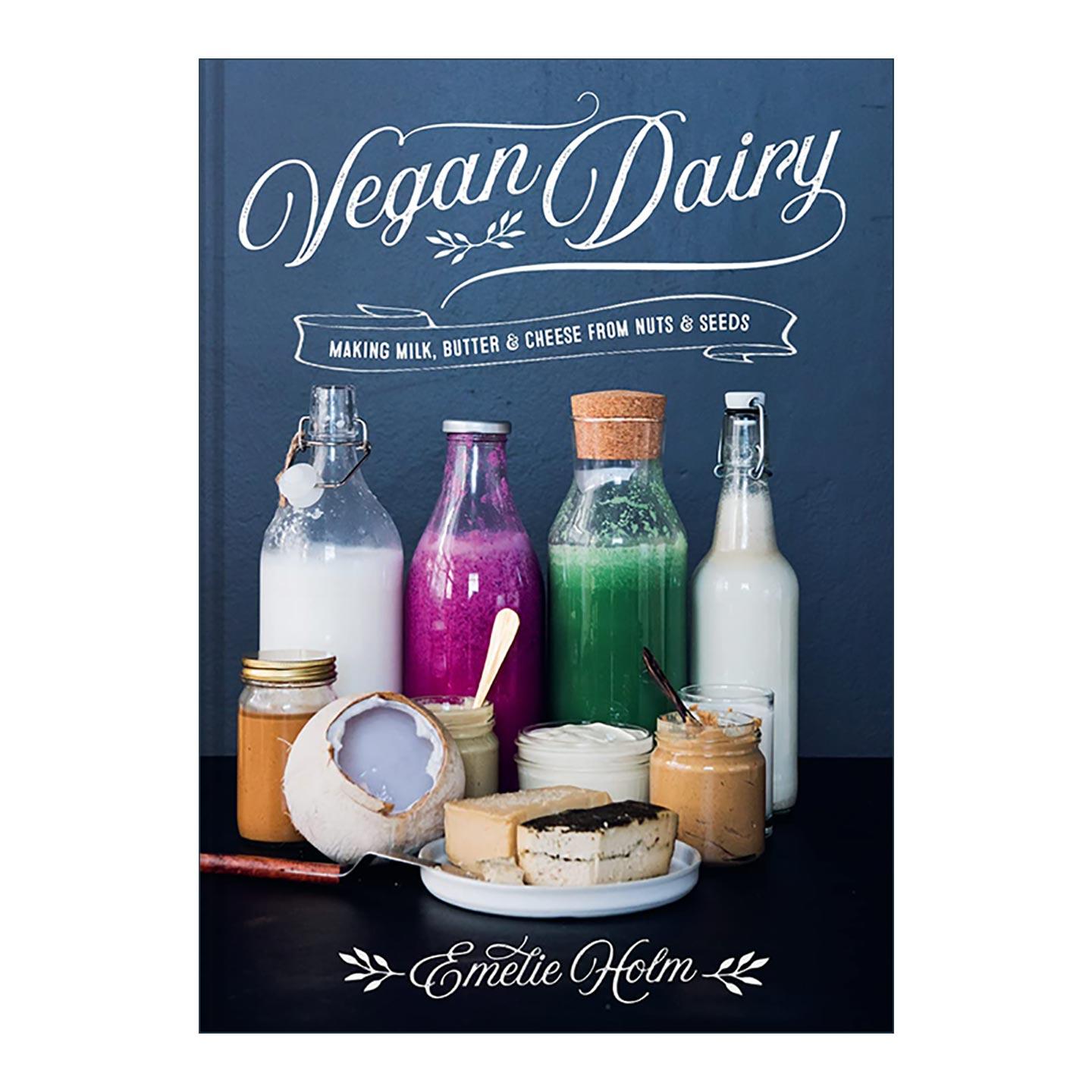 英文原版 Vegan Dairy 纯素乳制品 用坚果和种子制作牛奶 黄油与奶酪 精装 英文版 进口英语原版书籍
