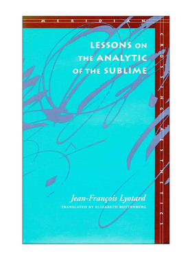 英文原版 Lessons on the analytic of the sublime 崇高的分析 论康德判断力批判 让-弗朗索瓦·利奥塔 英文版 进口英语原版书籍