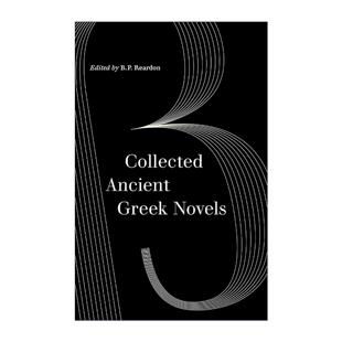 英文原版 Collected Ancient Greek Novels 古希腊小说集 第二版新版 B. P. Reardon 加州大学 英文版 进口英语原版书籍