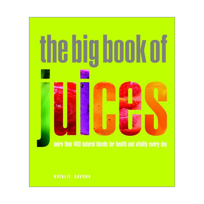 果汁大书 英文原版 The Big Book of Juices 每天超过400种天然混合物 保持健康与活力 Natalie Savona 英文版 进口英语原版书籍