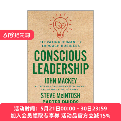 英文原版 Conscious Leadership 觉醒领导力 商业升维的整合之道 John Mackey约翰·麦基 精装英文版 进口英语原版书籍