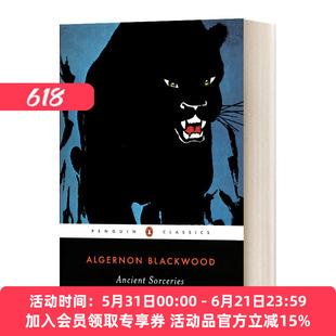 英文原版小说 Ancient Sorceries and Other Weird Stories 玄幻故事集 企鹅经典 阿尔杰农·布莱克伍德 英文版 进口英语原版书籍