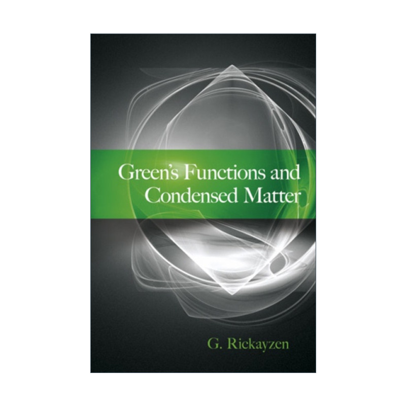 格林的功能与凝聚态物质 英文原版 Green's Functions and Condensed Matter G. Rickayzen 英文版 进口英语原版书籍