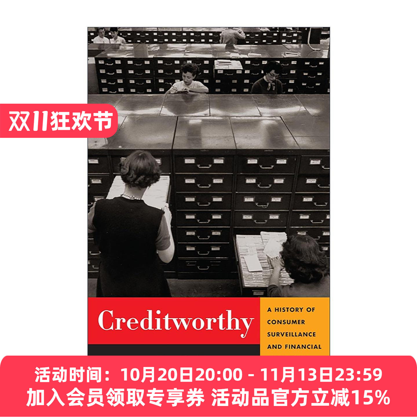 英文原版 Creditworthy 美国征信史 数据经济的崛起和个人隐私的博弈 乔希·劳尔 哥伦比亚大学出版社 英文版 进口英语原版书籍