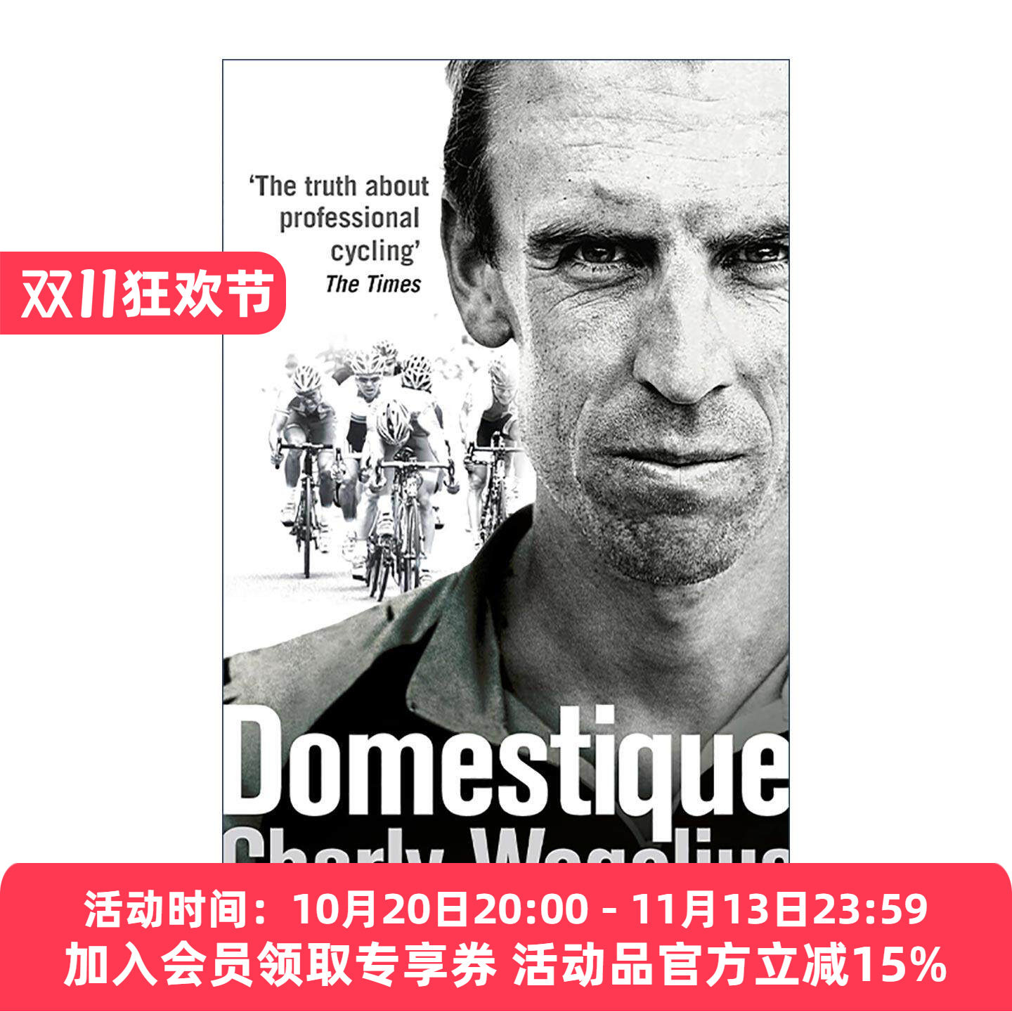 英文原版 Domestique 副将 为了让别人赢而奉献一生的人 职业自行车运动的B面 英文版 进口英语原版书籍