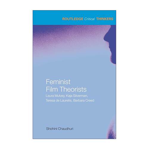 英文原版 Feminist Film Theorists 女性主义电影理论家 Routledge思想家和思想导读系列 英文版 进口英语原版书籍