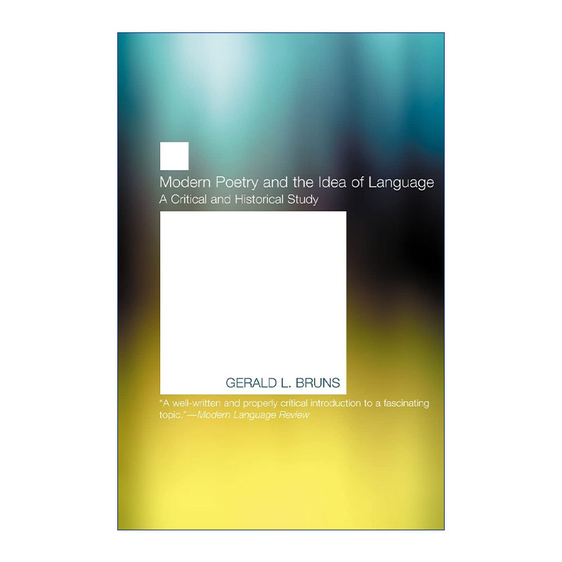 现代诗歌与语言观念  英文原版 Modern Poetry and the Idea of Language 语言学 Gerald L Bruns 英文版 进口英语原版书籍
