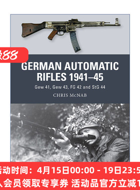 英文原版 German Automatic Rifles 1941–45 二战德军自动步枪 G41 G43 FG42 StG44等 武器解析系列 英文版 进口英语原版书籍