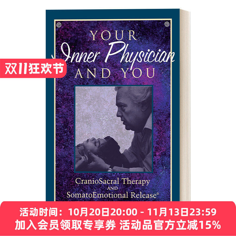 你的内心医生与你 英文原版 Your Inner Physician and You 颅骶疗法与身体情绪释放 按摩 推拿 John E. Upledger 英文版 进口书籍