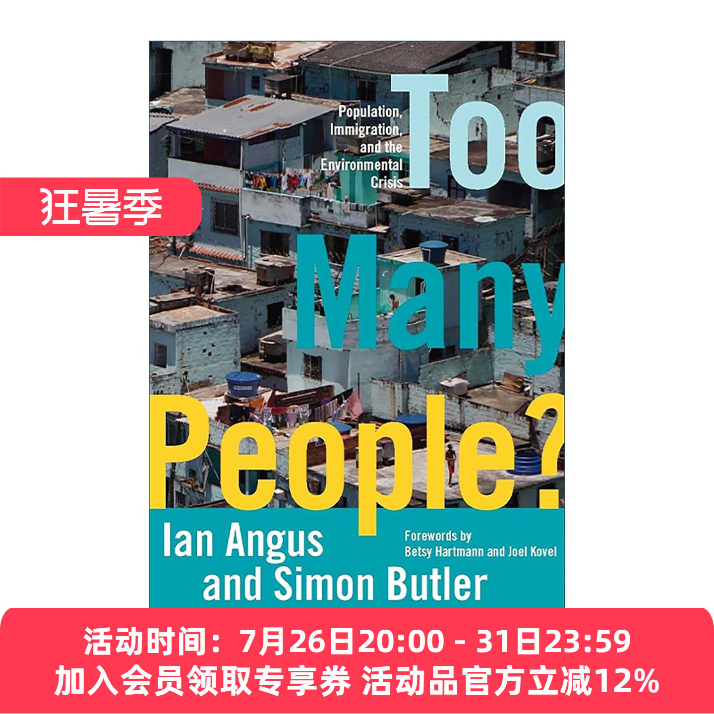 英文原版 Too Many People 人太多 人口 移民和环境危机 气候与资本主义期刊主编Ian Angus 英文版 进口英语原版书籍