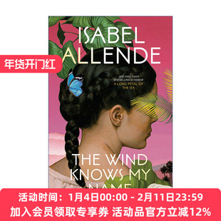 风知道我的名字  英文原版 The Wind Knows My Name 幽灵之家作者Isabel Allende伊莎贝尔·阿连德 英文版 进口英语原版书籍