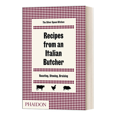 英文原版 Recipes from an Italian Butcher Roasting Stewing Braising 来自意大利屠夫的菜谱 烤 炖 蒸 英文版 进口英语书籍