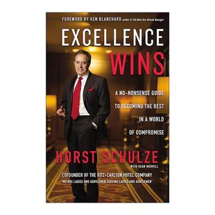 英文原版 Excellence Wins 像绅士淑女一样服务 丽思卡尔顿创始人的服务心经 精装 英文版 进口英语原版书籍