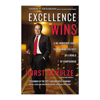 英文原版 Excellence Wins 像绅士淑女一样服务 丽思卡尔顿创始人的服务心经 精装 英文版 进口英语原版书籍