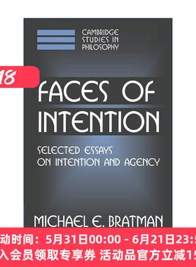 意向面面观  英文原版 Faces of Intention 意向与行为主体论文选集 Michael E. Bratman 剑桥哲学研究系列 英文版 进口英语原版书