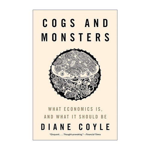 英文原版 Cogs and Monsters 齿轮与怪物 数字时代经济学的新议程 剑桥大学教授Diane Coyle 英文版 进口英语原版书籍