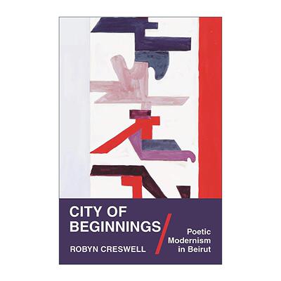 英文原版 City of Beginnings 城市的开端 贝鲁特的诗意现代主义 阿拉伯诗歌史 英文版 进口英语原版书籍