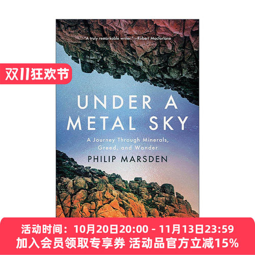 英文原版 Under a Metal Sky 金属天空下 穿越矿物 贪婪和奇迹之旅 历史 Philip Marsden 精装 英文版 进口英语原版书籍