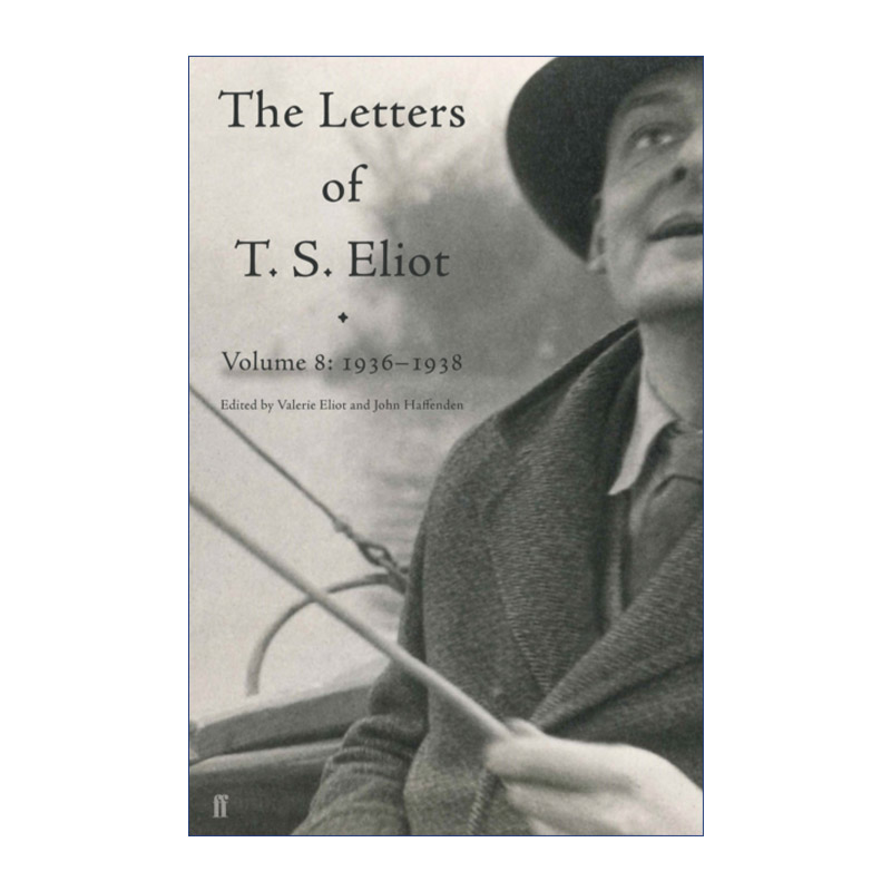 艾略特书信集  英文原版 The Letters of T. S. Eliot Volume 8 : 1936-1938 第八卷 精装 英文版 进口英语原版书籍