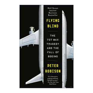 英文原版 Flying Blind 死亡盲飞 737MAX客机的空难悲剧与波音帝国的衰落 Peter Robison 英文版 进口英语原版书籍